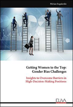 'Getting Women to the Top: Gender Bias Challenges' de Mirian Izquierdo